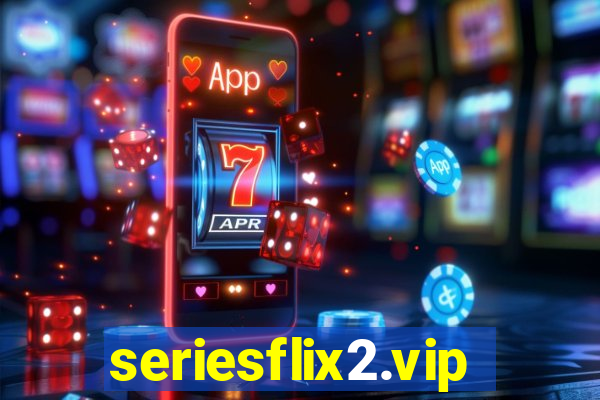 seriesflix2.vip