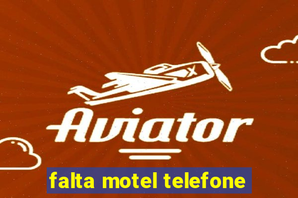 falta motel telefone