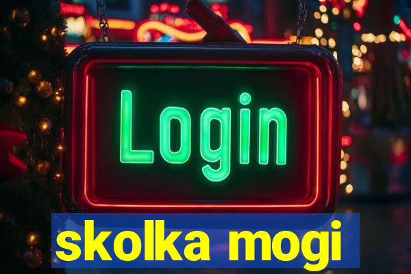 skolka mogi