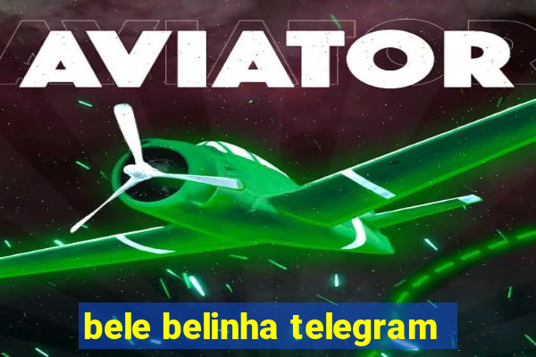 bele belinha telegram