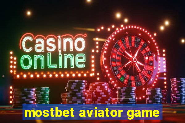 mostbet aviator game