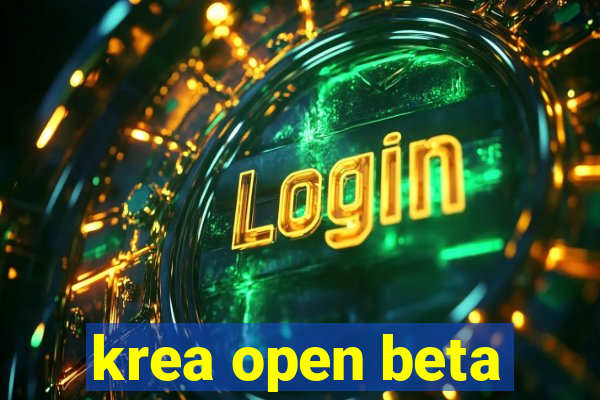 krea open beta