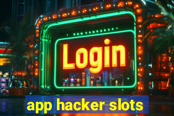 app hacker slots