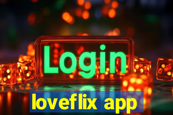 loveflix app