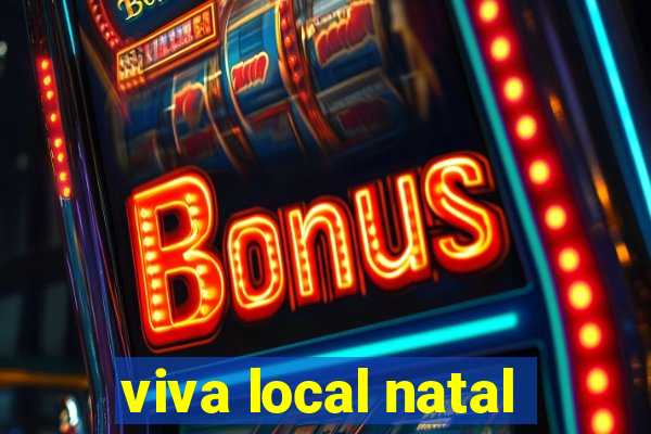 viva local natal