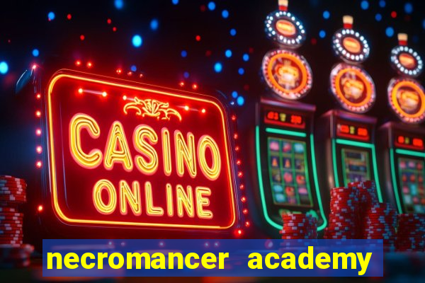 necromancer academy pt br