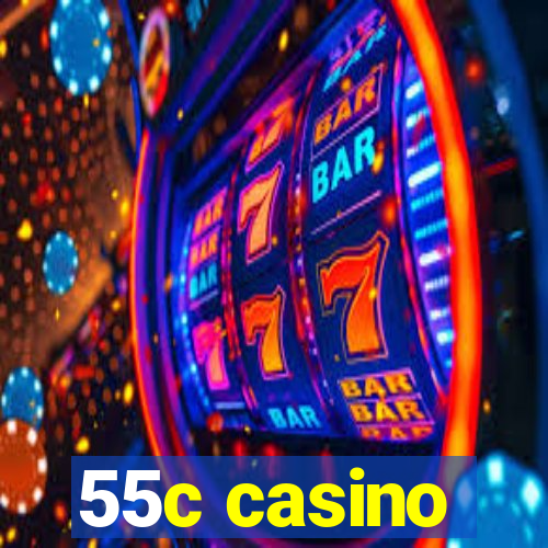 55c casino