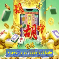 kraven o caçador dublado