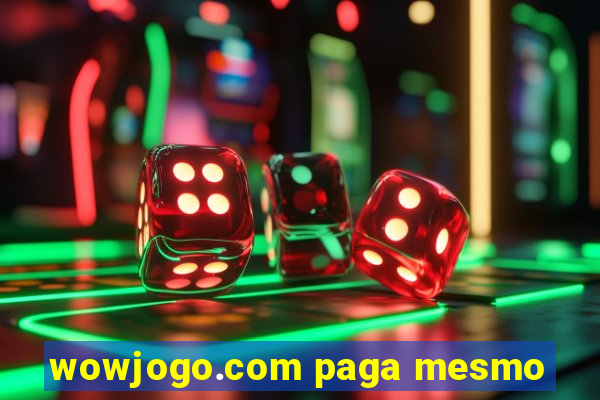 wowjogo.com paga mesmo