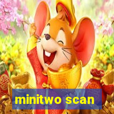 minitwo scan