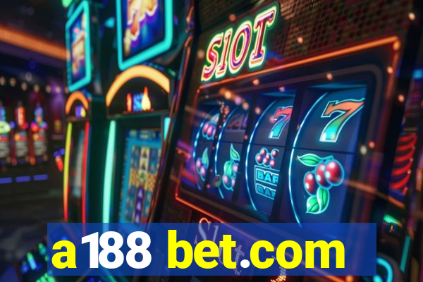 a188 bet.com