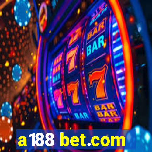 a188 bet.com