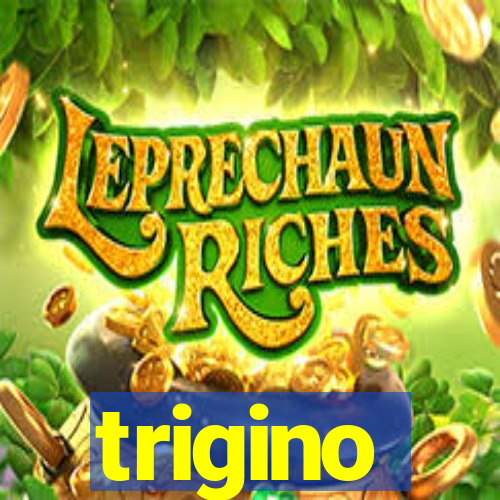 trigino