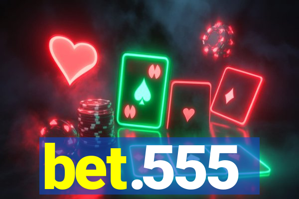 bet.555