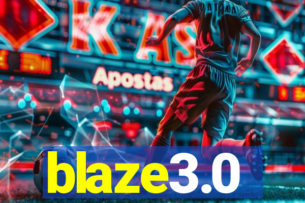 blaze3.0