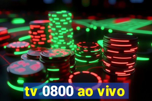 tv 0800 ao vivo