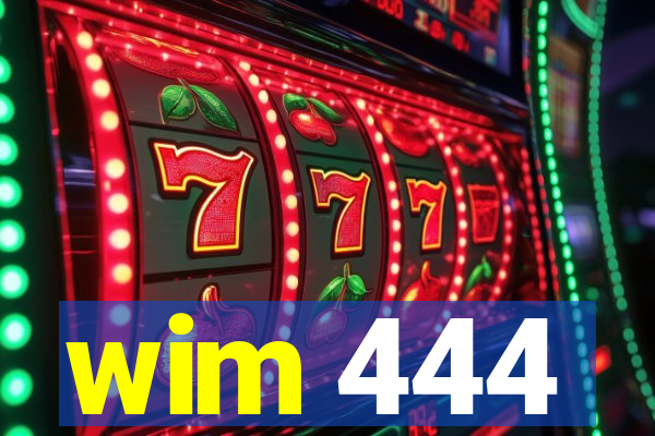 wim 444