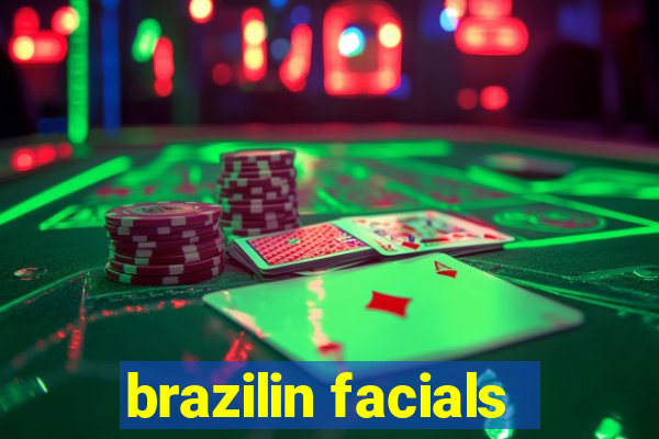 brazilin facials