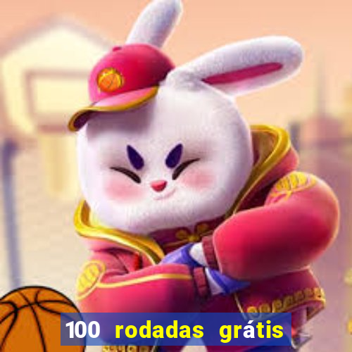 100 rodadas grátis no cadastro