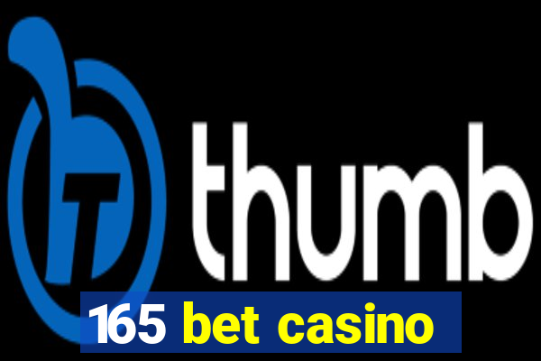 165 bet casino