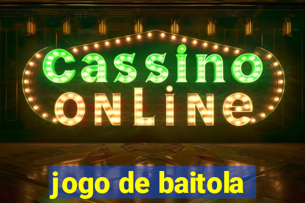 jogo de baitola