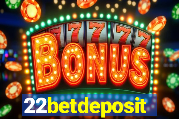 22betdeposit