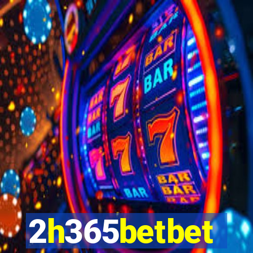 2h365betbet