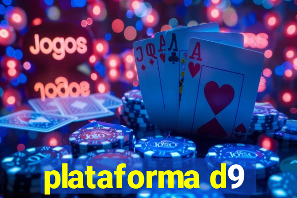 plataforma d9