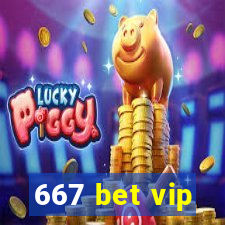 667 bet vip