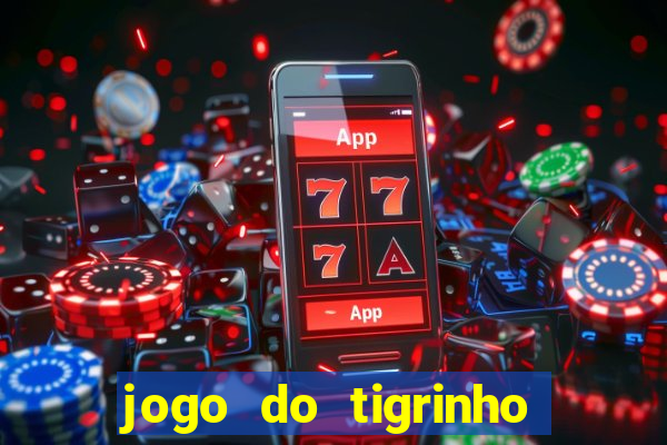 jogo do tigrinho plataforma chinesa