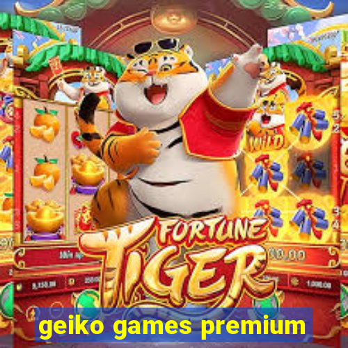 geiko games premium