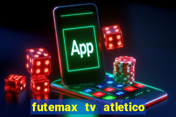 futemax tv atletico x botafogo