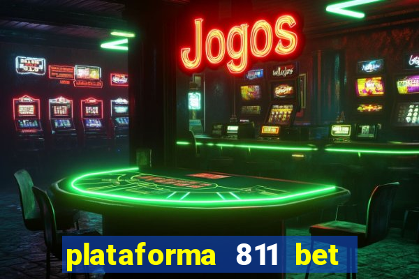 plataforma 811 bet é confiável