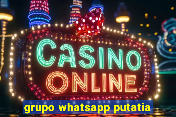 grupo whatsapp putatia