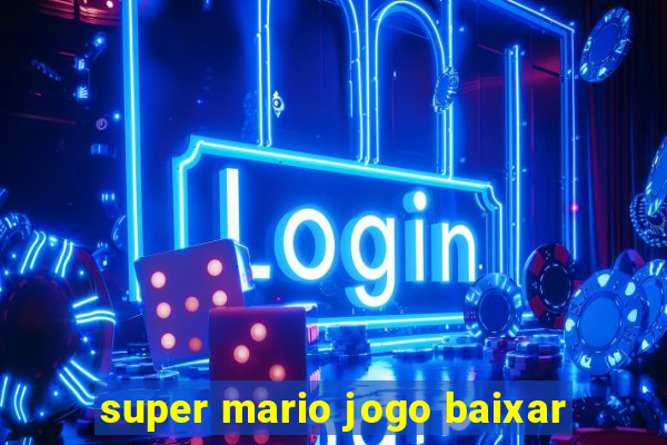 super mario jogo baixar