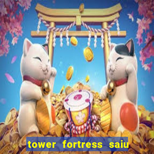 tower fortress saiu da play store