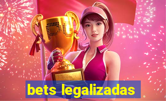 bets legalizadas