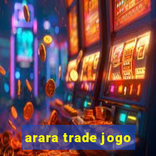 arara trade jogo