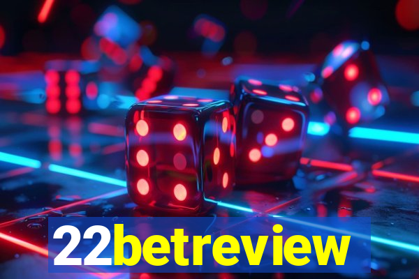 22betreview