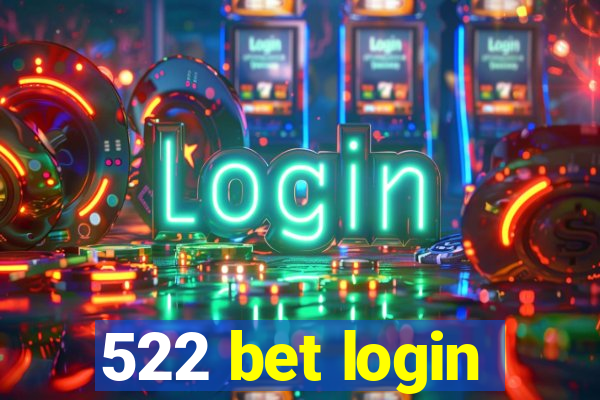 522 bet login