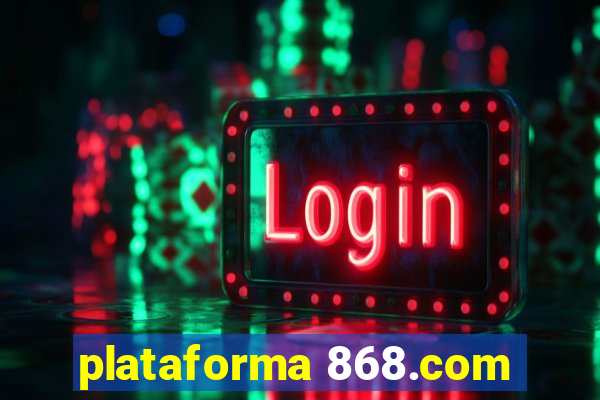 plataforma 868.com