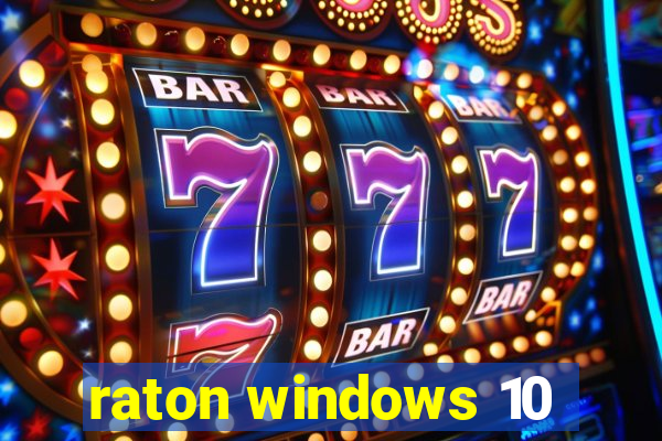 raton windows 10