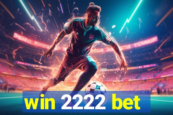 win 2222 bet