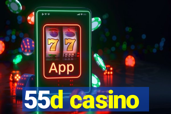 55d casino