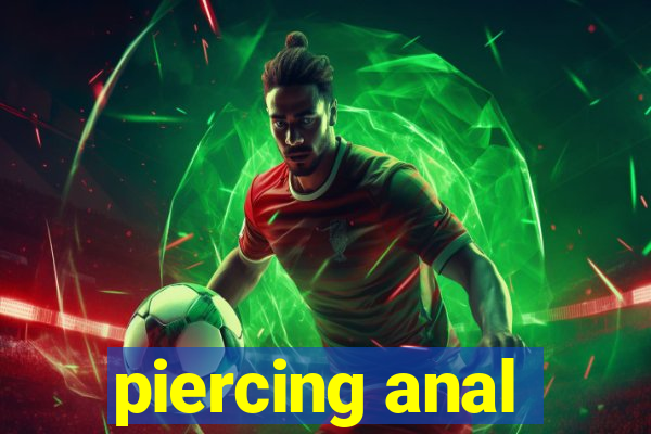 piercing anal