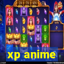 xp anime