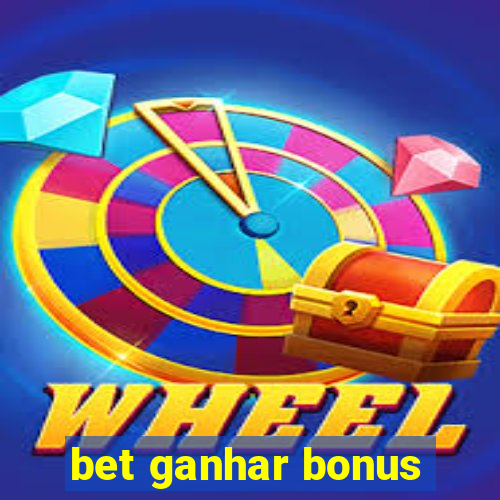 bet ganhar bonus