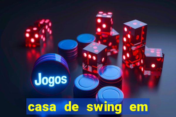 casa de swing em porto seguro