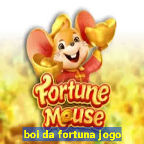 boi da fortuna jogo