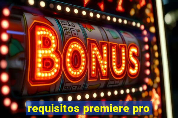 requisitos premiere pro